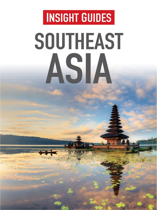 Title details for Insight Guides: Southeast Asia by Insight Guides - Available